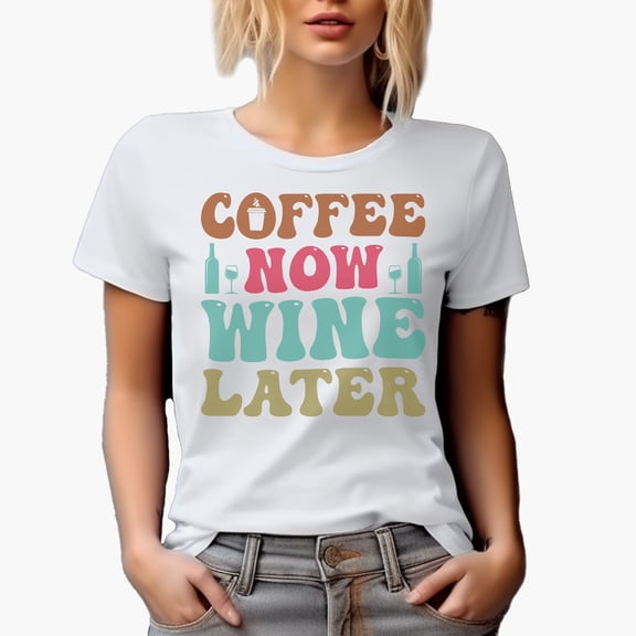 Coffee Now, Wine Later Quote, Groovy Retro Wavy Text Merch Gift, White T-Shirt, Small