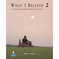thumbnail image 1 of Pre-Owned What I Believe 2: Listening and Speaking about What Really Matters, 9780131591936, 0131591932, Paperback, First Edition edition, 1 of 1