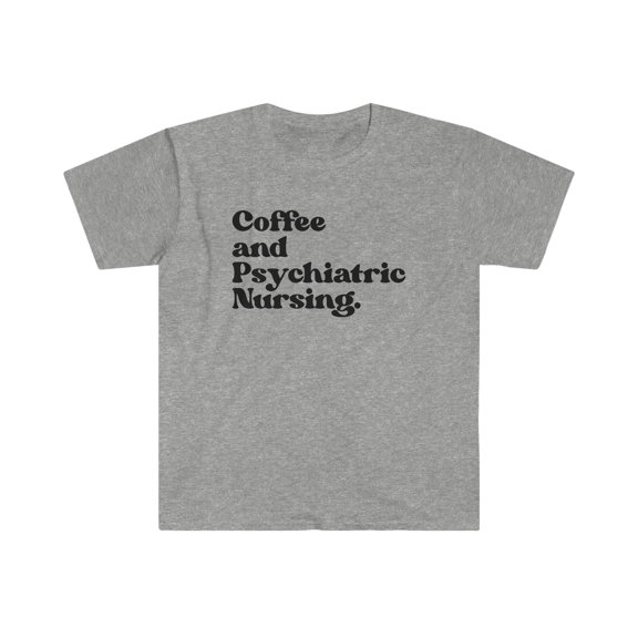 Psychiatric Nurse Graduation Shirt, Gifts, Tshirt, Tee