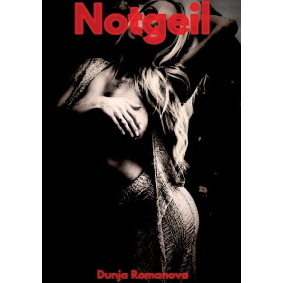 Notgeil (Paperback)
