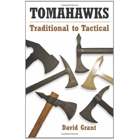 Pre-Owned Tomahawks: Traditional to Tactical, 9781581606089, 1581606087, Paperback,