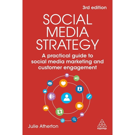 Social Media Strategy: A Practical Guide to Social Media Marketing and Customer Engagement, (Paperback)