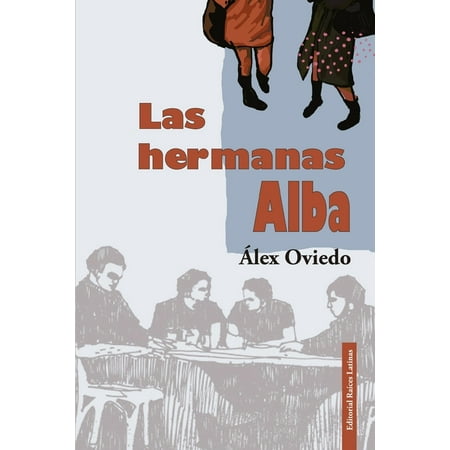 Literatura Espa&ntilde;ola: Las hermanas Alba (Series #1) (Paperback)