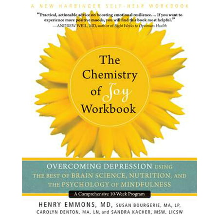 The Chemistry of Joy Workbook : Overcoming Depression Using the Best of Brain Science, Nutrition, and the Psychology of (Best Crystals For Depression)