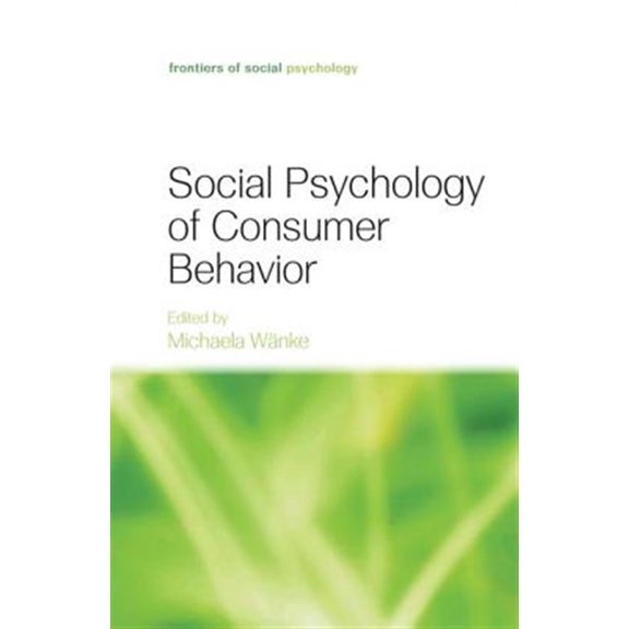 Pre-Owned Frontiers of Social Psychology Social Psychology of Consumer Behavior, (Paperback)
