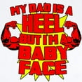 thumbnail image 2 of CafePress - My Dad Is A Heel Infant Bodysuit - Baby Light Bodysuit, Size Newborn - 24 Months, 2 of 4