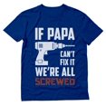 thumbnail image 1 of Tstars Mens Gifts for Dad Father's Day Shirts If Papa Can't Fix it We're All Screwed Gift for Grandpa Dad Father's Day Birthday Cool Best Gift for Dad T Shirt, 1 of 6