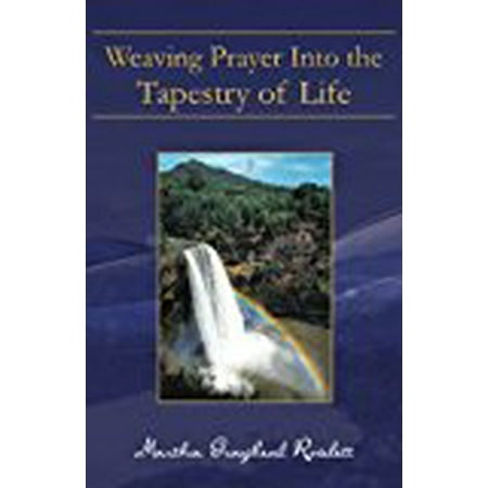 Weaving Prayer Into the Tapestry of Life