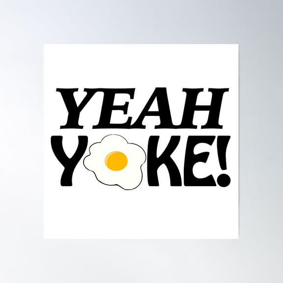 Yeah Yoke! Poster Wall Art, Modern Wall Decor, 8x12 UNFRAMED