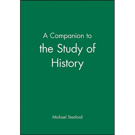 A Companion to the Study of History (Paperback)