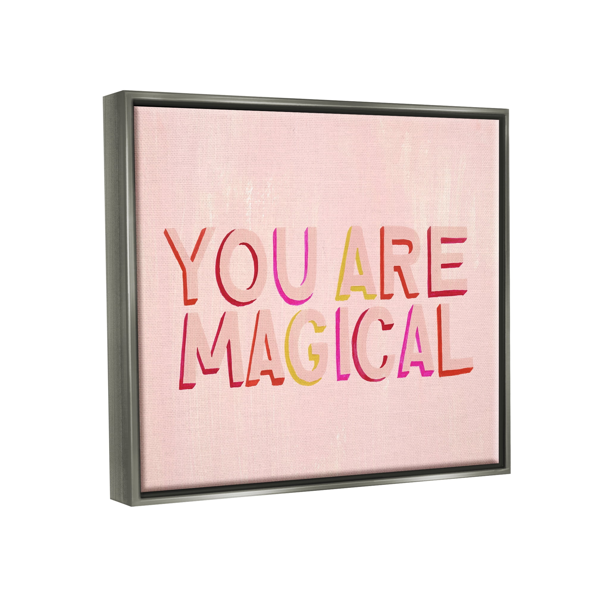 Stupell Industries You Are Magical Pink Self Esteem Inspirational Painting Gray Floater Framed Art Print Wall Art