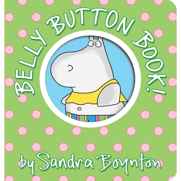 Pre-Owned Belly Button Book! (Hardcover) by Sandra Boynton