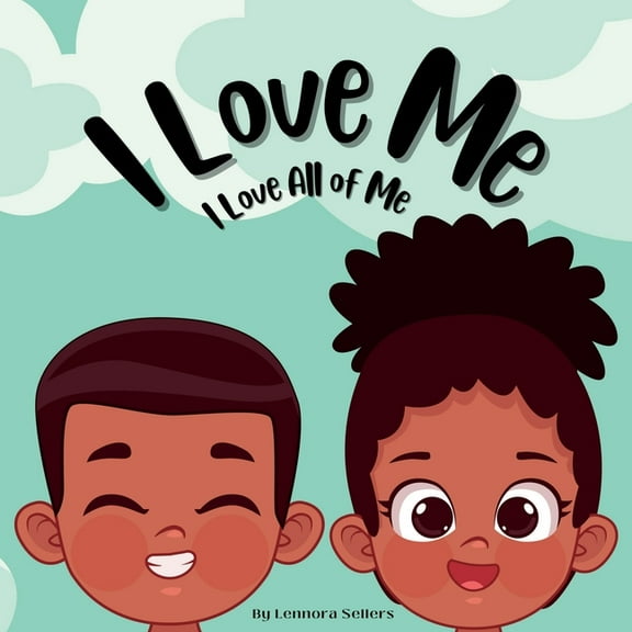 I Love Me: I Love All of Me, (Paperback)
