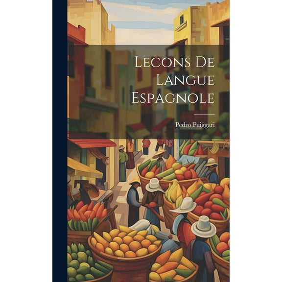 Lecons de Langue Espagnole (Hardcover)