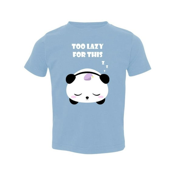 Too Lazy For This Panda T-Shirt Toddler -Image by Shutterstock,  4 Toddler