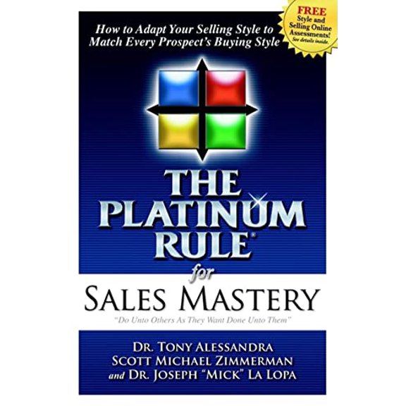 Pre-Owned The Platinum Rule for Sales Mastery: How to Adapt Your Selling Style to Match Every Prospect's Buying Style, 9781933596891, 1933596899, Paperback,
