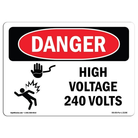 OSHA Danger Sign - High Voltage 240 Volts | Choose from: Aluminum, Rigid Plastic Or Vinyl Label Decal | Protect Your Business, Construction Site, Warehouse & Shop Area |  Made in The USA