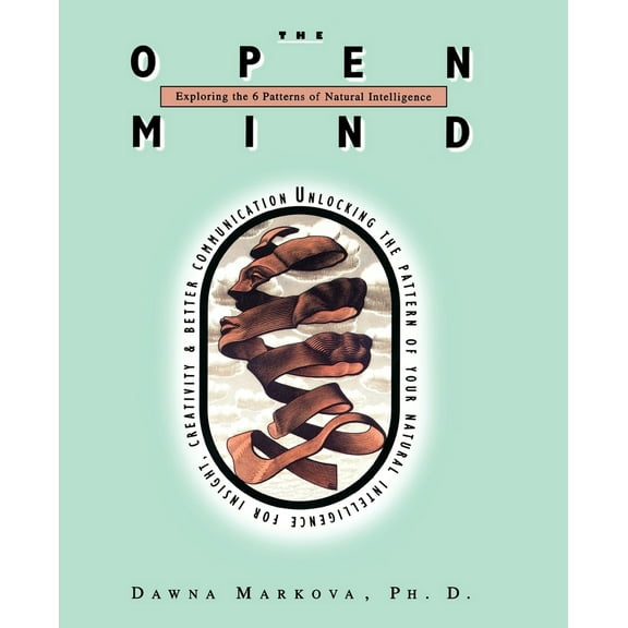 Pre-Owned Open Mind: Discovering the Six Patterns of Natural Intelligence (Paperback) 1573240648 9781573240642