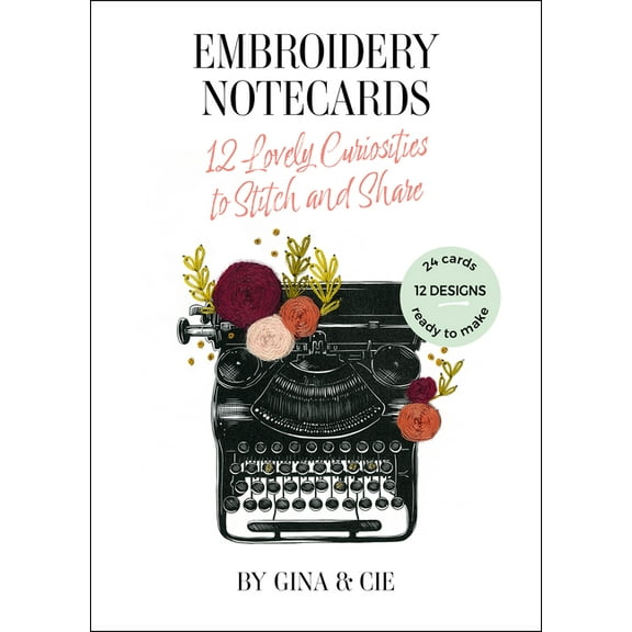 Embroidery Notecards: 12 Lovely Curiosities to Stitch and Share, (Paperback)