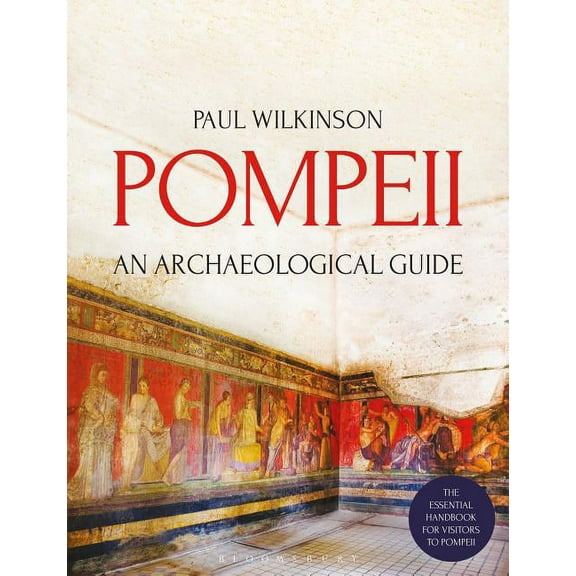 Pompeii: An Archaeological Guide, (Paperback)