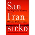 thumbnail image 1 of San Fransicko : Pourquoi les Progressistes Ruinent les Villes, 1 of 3