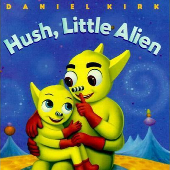 Pre-Owned Hush, Little Alien (Hardcover) 0786807598 9780786807598