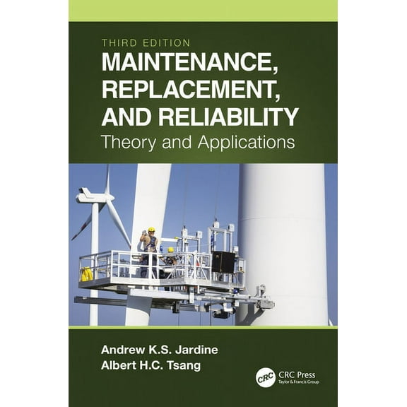 Maintenance, Replacement, and Reliability: Theory and Applications, (Hardcover)