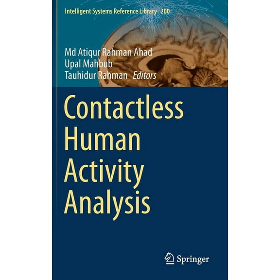 Intelligent Systems Reference Library Contactless Human Activity Analysis, Book 200, (Hardcover)