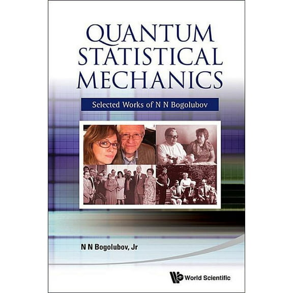 Quantum Statistical Mechanics: Selected Works of N N Bogolubov, (Hardcover)