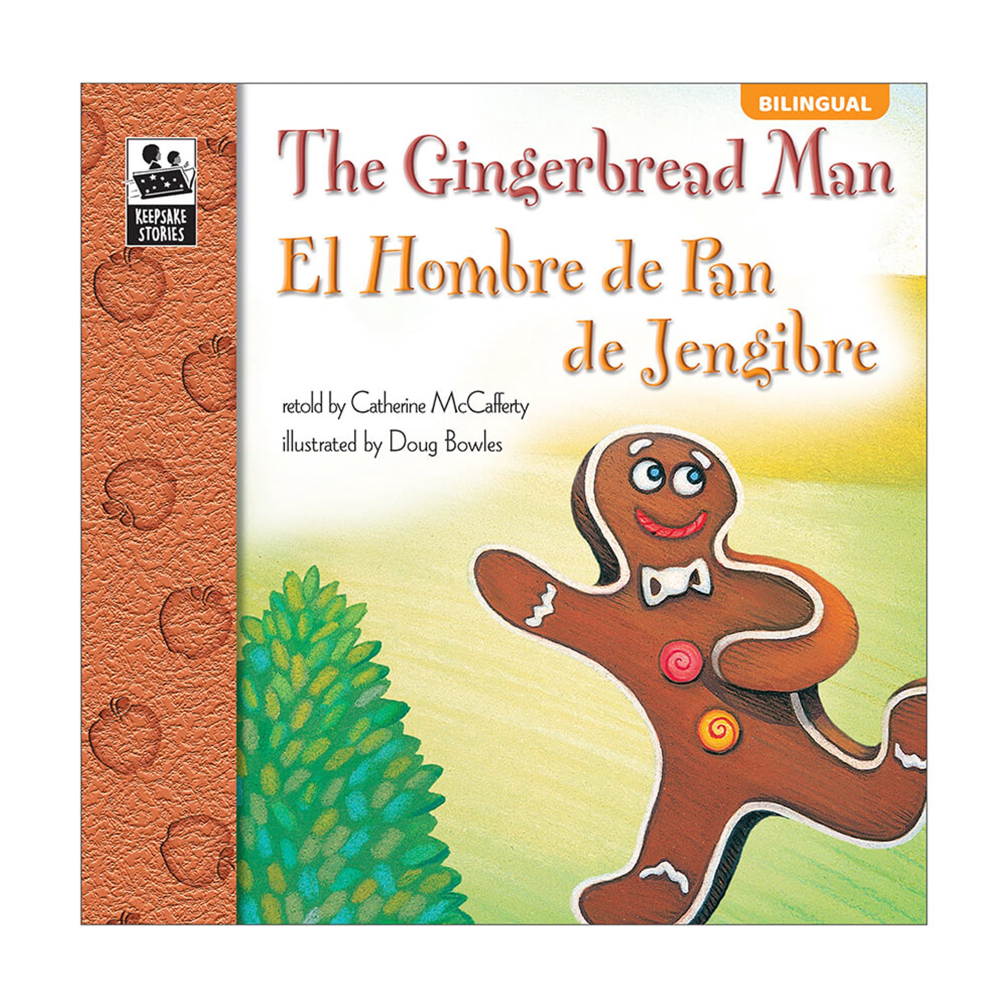 Keepsake Stories: The Gingerbread Man, Grades PK - 3: El Hombre de Pan de Jengibre (Keepsake Stories), Grades PK - 3 : El Hombre de Pan de Jengibre (Series #4) (Paperback)