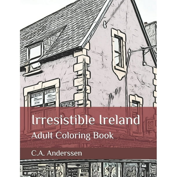 Download Fairy Tale Towns Irresistible Ireland Adult Coloring Book Series 7 Paperback Walmart Com Walmart Com