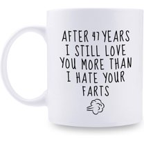 47th Wedding Anniversary Mugs for Husband from Wife - After 47 Years I Still Love You More Than I Hate Your Farts Mug - 47 Year Anniversary 11 oz Coffee Mug for Boyfriend Him
