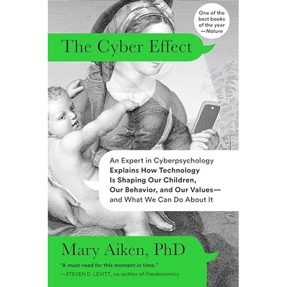 Pre-Owned The Cyber Effect: An Expert in Cyberpsychology Explains How Technology Is Shaping Our Children, Our Behavior, and Our Values--And What We Can Do about (Paperback) 0812987470 9780812987478