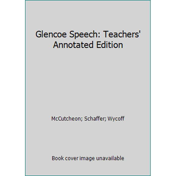 Pre-Owned Glencoe Speech: Teachers' Annotated Edition (Hardcover) 0078616190 9780078616198