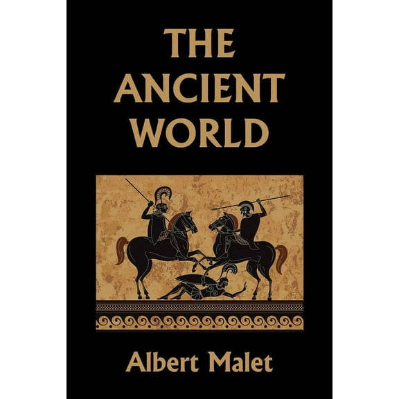 The Ancient World (Yesterday's Classics), (Paperback)