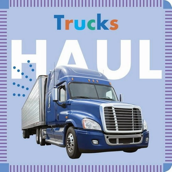 Trucks Haul (Board book)