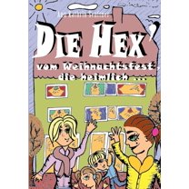 Die Hex' vom Weihnachtsfest, die heimlich ..., (Paperback)