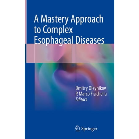 UPC: 9783319757940 | A Mastery Approach to Complex Esophageal Diseases (Hardcover)