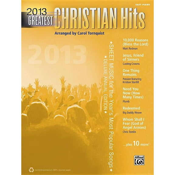 Greatest Hits 2013 Greatest Christian Hits: Sheet Music for the Year's Most Popular Songs (Easy Piano), (Paperback)