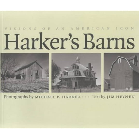 Pre-Owned Harker's Barns: Visions of an American Icon (Paperback) 0877458340 9780877458340