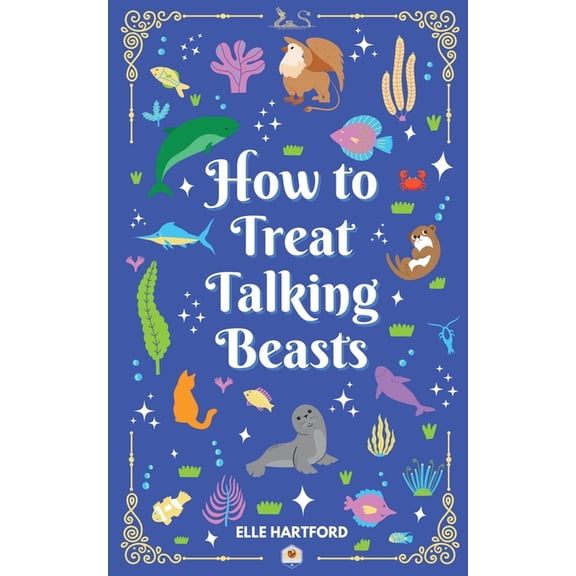 Marine Magic How to Treat Talking Beasts, Book 2, (Paperback)