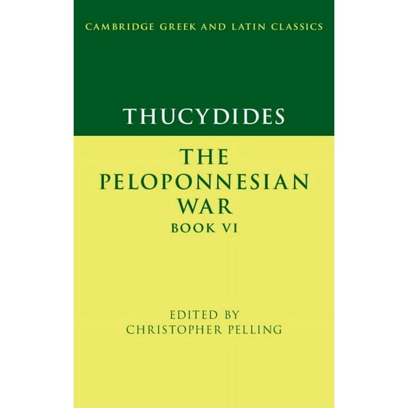 Cambridge Greek and Latin Classics Thucydides: The Peloponnesian War Book VI, (Hardcover)