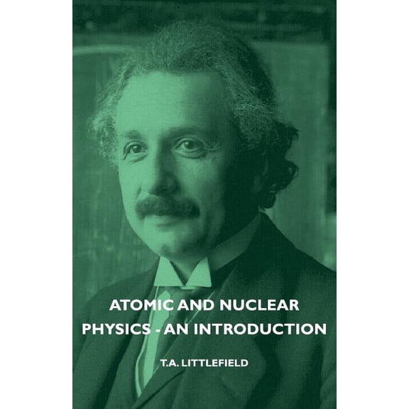 Atomic and Nuclear Physics - An Introduction (Paperback)