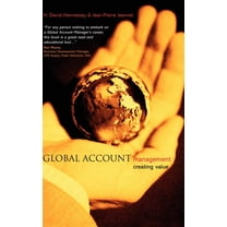 Global Account Management: Creating Value, (Hardcover)