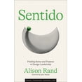 thumbnail image 2 of Pre-Owned Sentido: Finding Sense and Purpose in Design Leadership (Simplicity: Design, Technology, Business, Life), 9780262049900, 0262049902, Hardcover,, 2 of 2