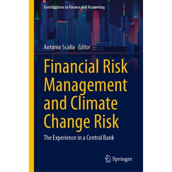 Contributions to Finance and Accounting Financial Risk Management and Climate Change Risk: The Experience in a Central Bank, (Hardcover)