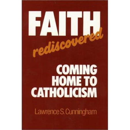 Pre-Owned Faith Rediscovered: Coming Home to Catholicism (Paperback) 080912923X 9780809129232