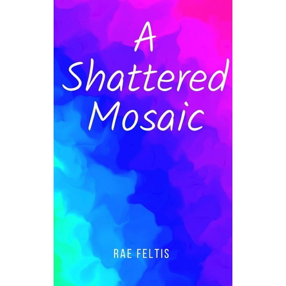 A Shattered Mosaic, (Paperback)