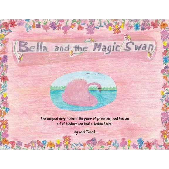 Bella and The Magic Swan, (Paperback)