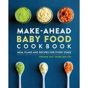 Pre-Owned Make-Ahead Baby Food Cookbook: Meal Plans and Recipes for Every Stage (Paperback 9781646119097) by Stephanie Van't Zelfden
